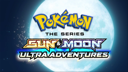22ª Temporada: Pokémon Sol e Lua - Ultralendas